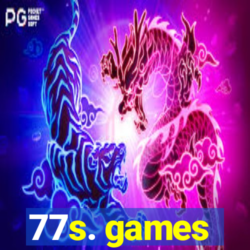 77s. games