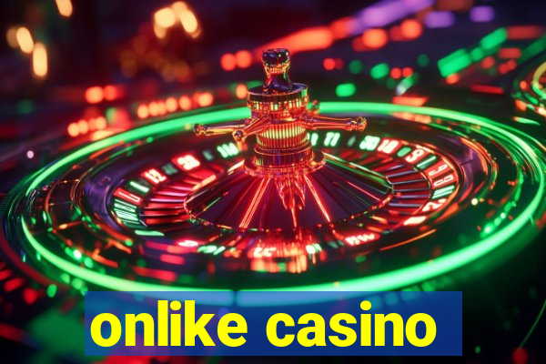 onlike casino