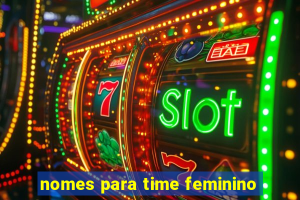 nomes para time feminino