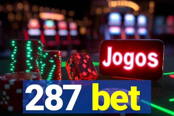 287 bet