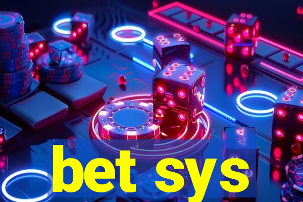 bet sys