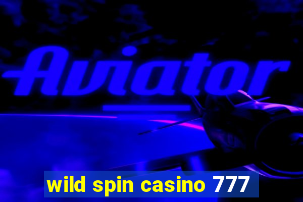 wild spin casino 777