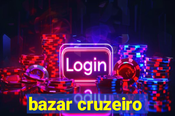 bazar cruzeiro