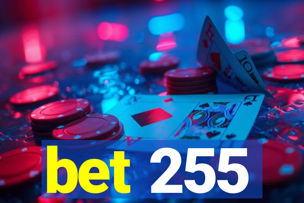 bet 255