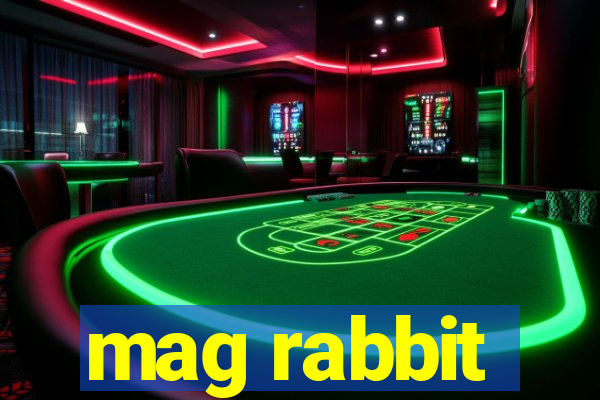 mag rabbit