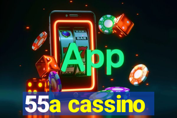 55a cassino