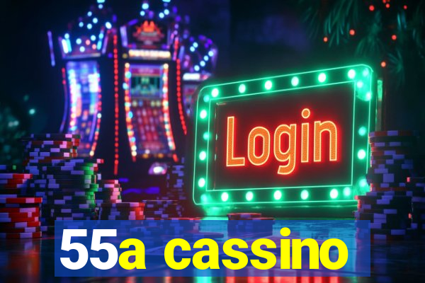 55a cassino