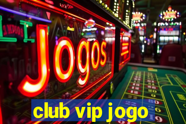 club vip jogo