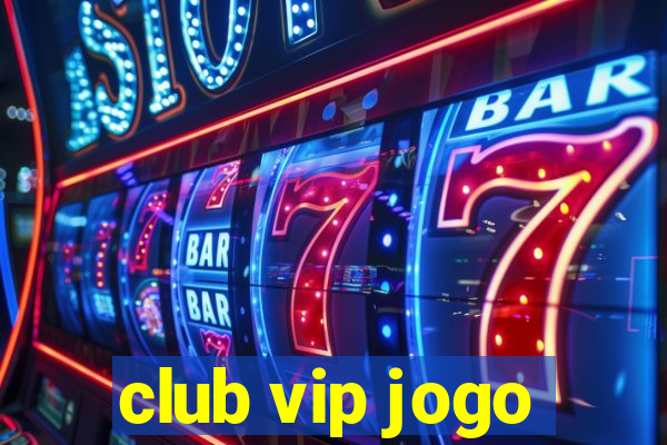 club vip jogo