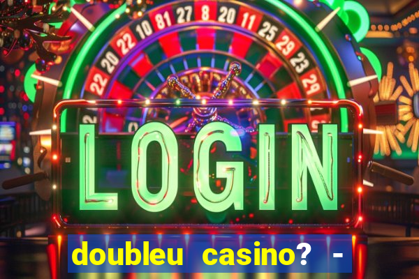 doubleu casino? - vegas slots