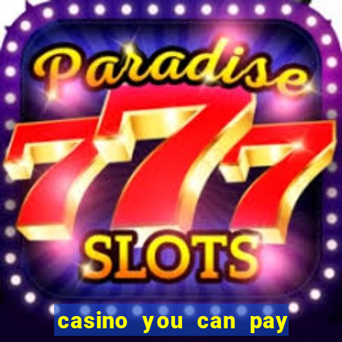 casino you can pay with phone bill