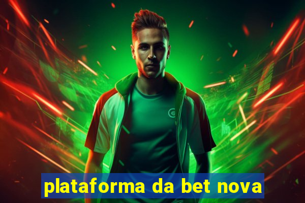 plataforma da bet nova