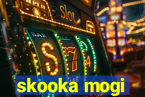 skooka mogi