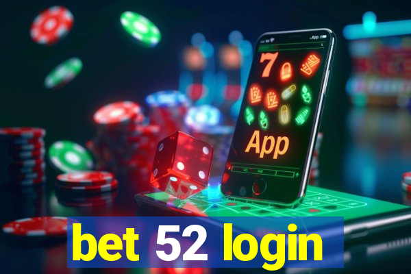 bet 52 login