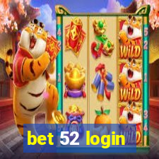 bet 52 login