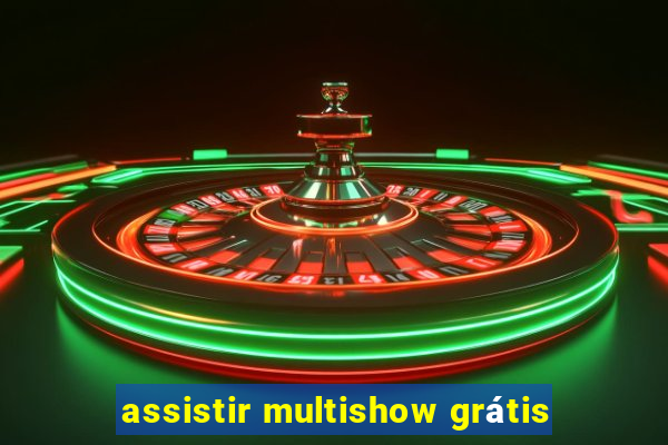 assistir multishow grátis