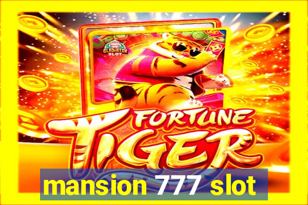 mansion 777 slot