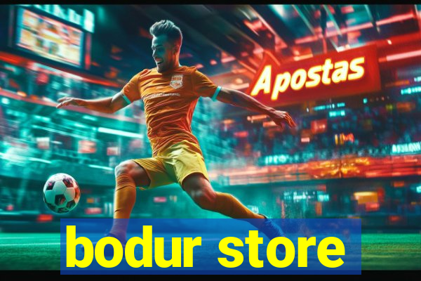 bodur store