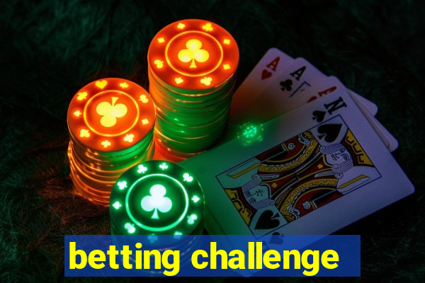 betting challenge