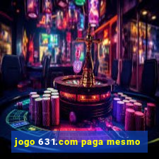 jogo 631.com paga mesmo