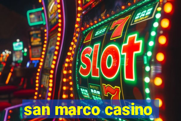 san marco casino