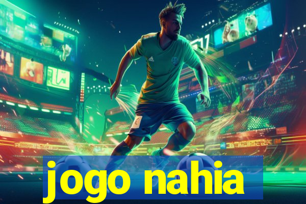 jogo nahia