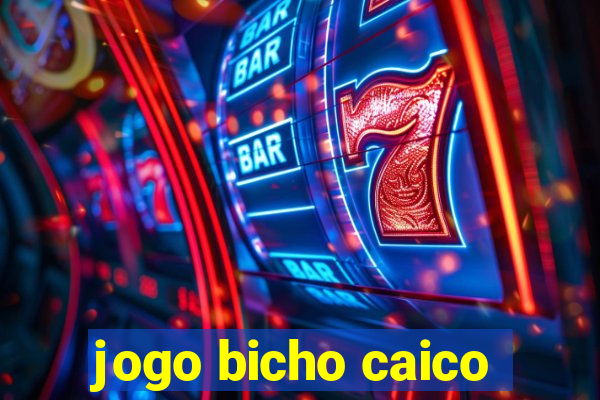 jogo bicho caico