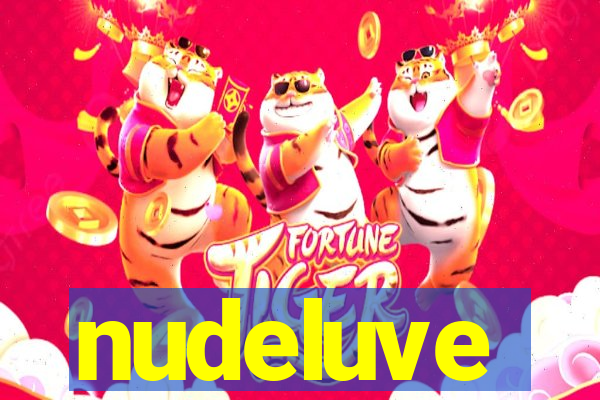 nudeluve