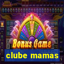 clube mamas