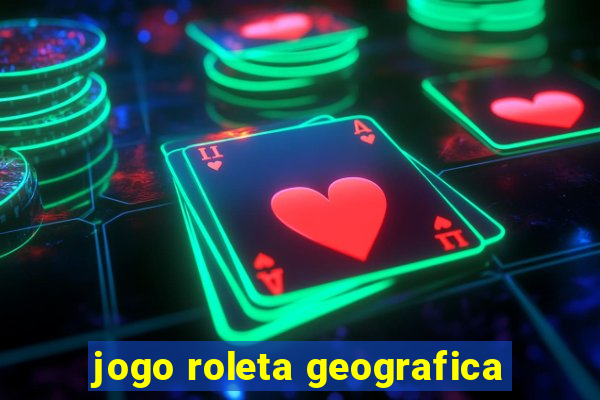 jogo roleta geografica