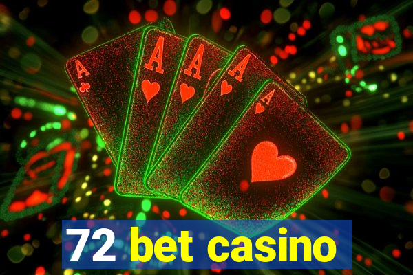 72 bet casino