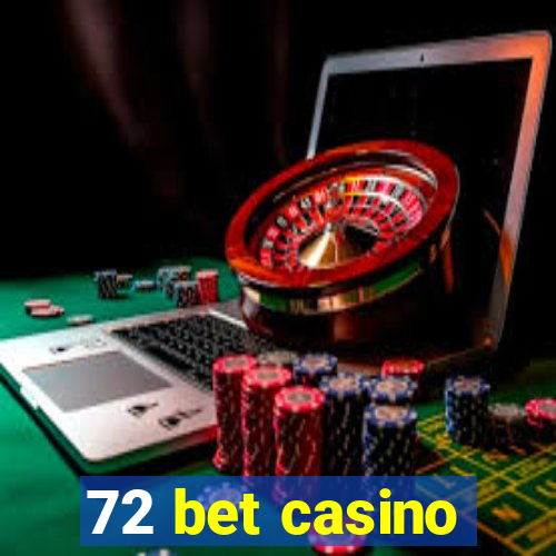 72 bet casino