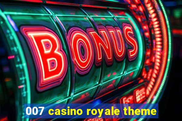 007 casino royale theme