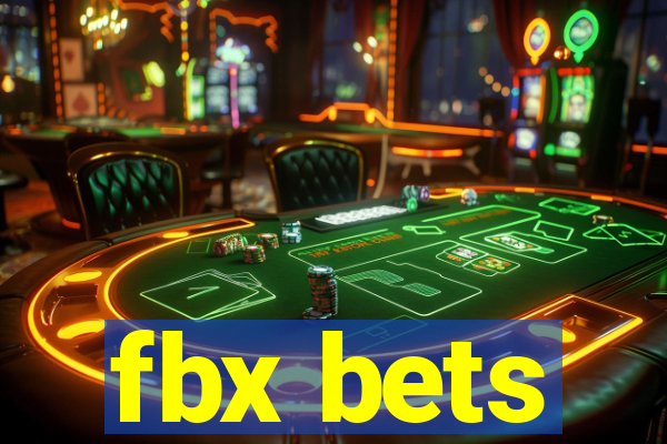 fbx bets