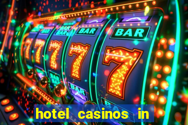 hotel casinos in las vegas