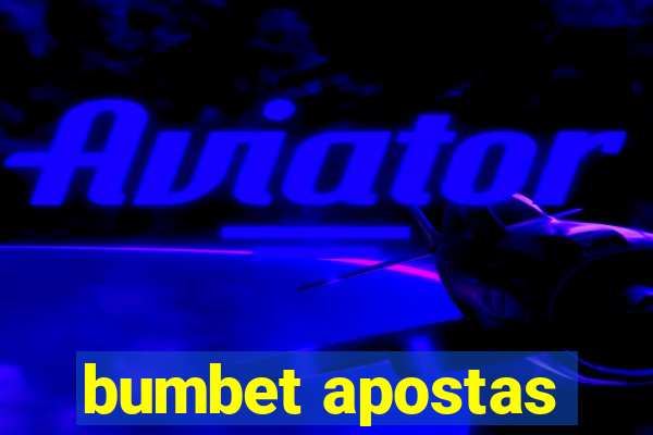 bumbet apostas