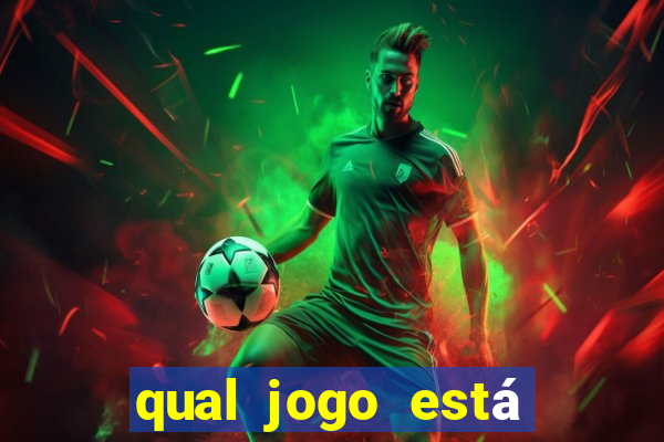 qual jogo está tendo agora