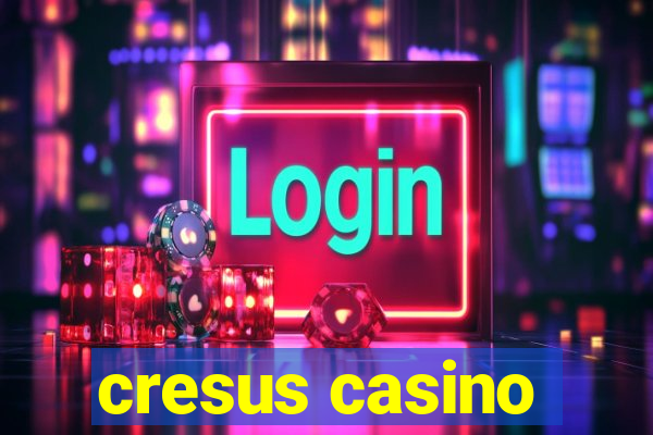 cresus casino