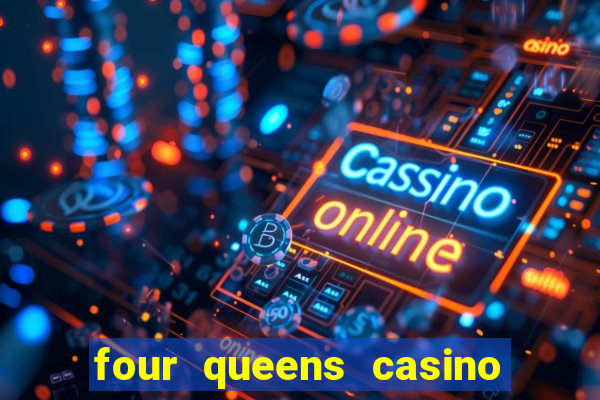 four queens casino las vegas