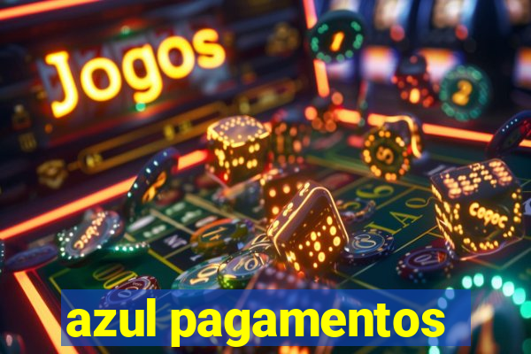 azul pagamentos