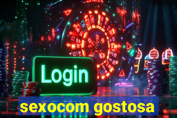 sexocom gostosa