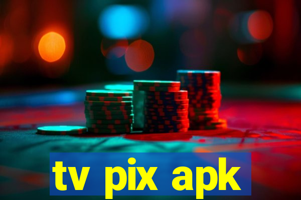 tv pix apk