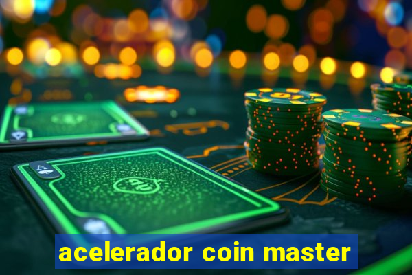 acelerador coin master