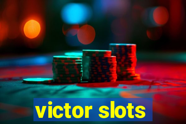 victor slots