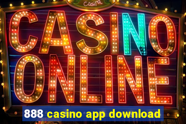 888 casino app download