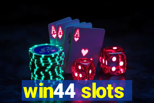 win44 slots