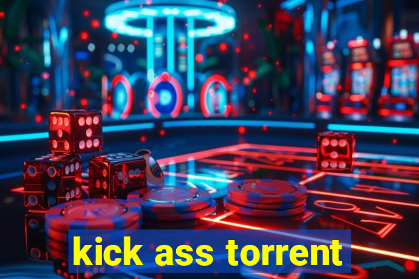 kick ass torrent