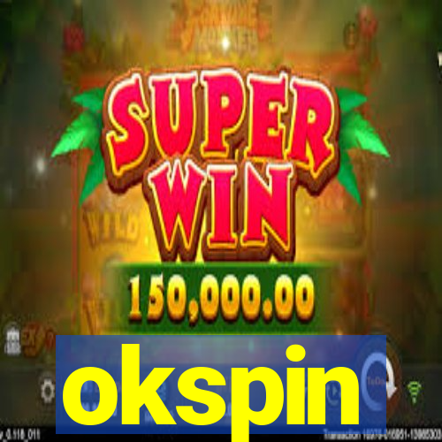 okspin