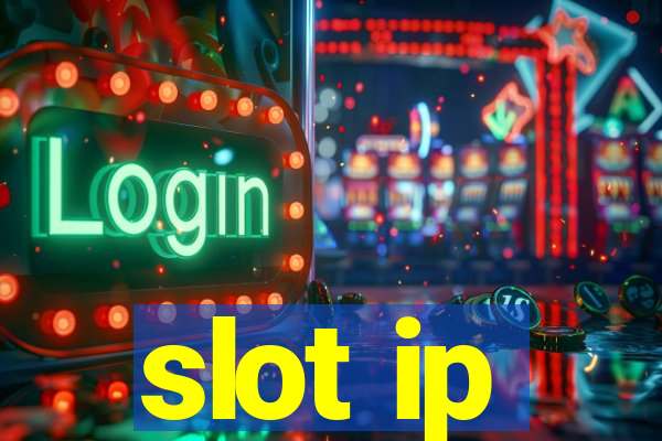 slot ip