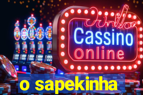 o sapekinha